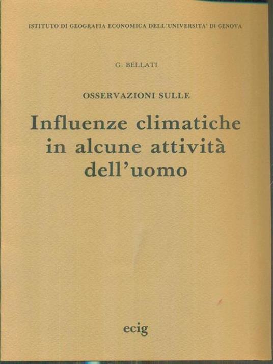Influenze climatiche in alcune attivita' dell'uomo - G. Angelo Bellati - copertina