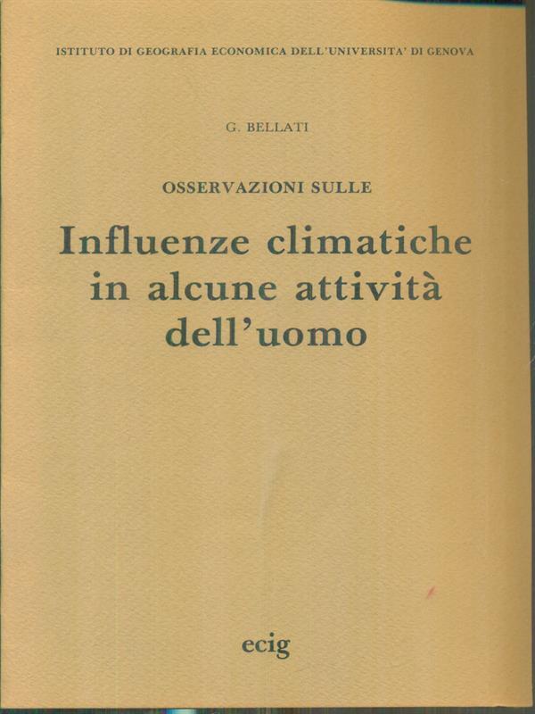 Influenze climatiche in alcune attivita' dell'uomo