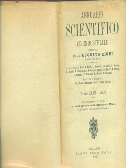 Annuario scientifico ed industriale Anno XLIII - 1906 - Augusto Righi - copertina