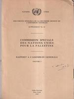 Commision speciale des Nations Unies pour la Palestine. Rapport a l'assemblee generale vol. I