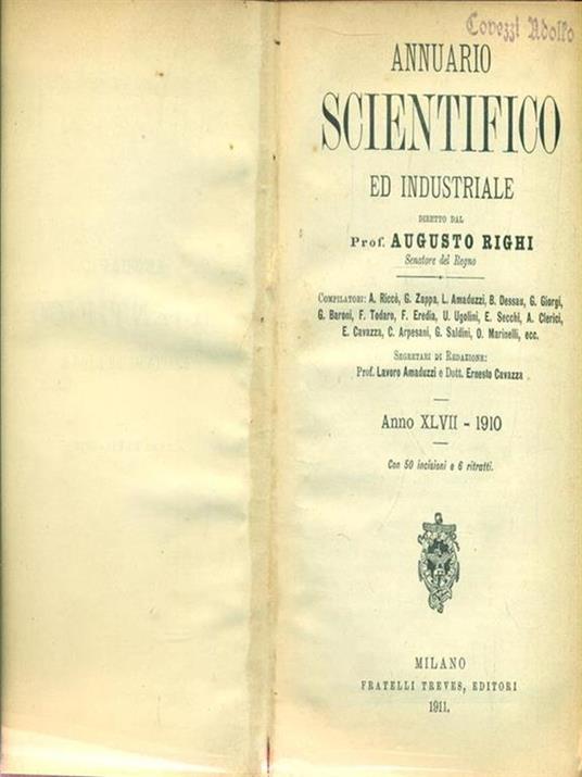 Annuario scientifico ed industriale. Anno XLVII - 1910 - Augusto Righi - copertina
