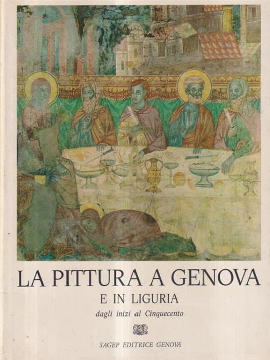 La pittura a Genova e in Liguria. Dagli inizi al Cinquecento - copertina