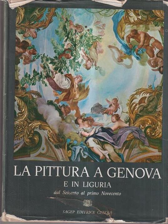 La pittura a Genova e in Liguria dal Seicento al primo Novecento - copertina