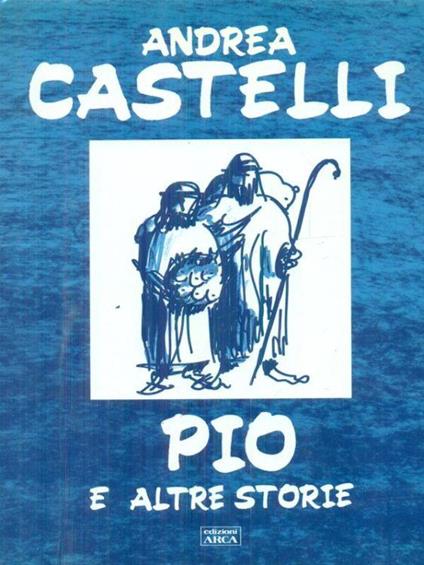 Pio e altre storie - Andrea Castelli - copertina