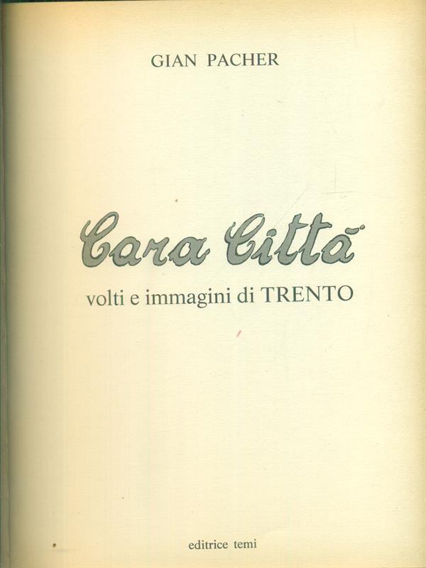 Cara città volti e immagini di Trento