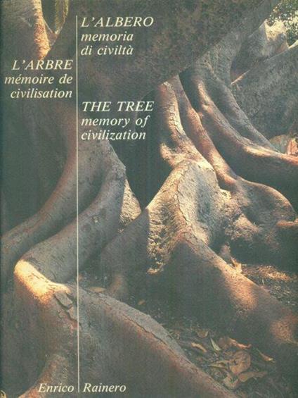 L' albero memoria di civilta' - Enrico Rainero - copertina