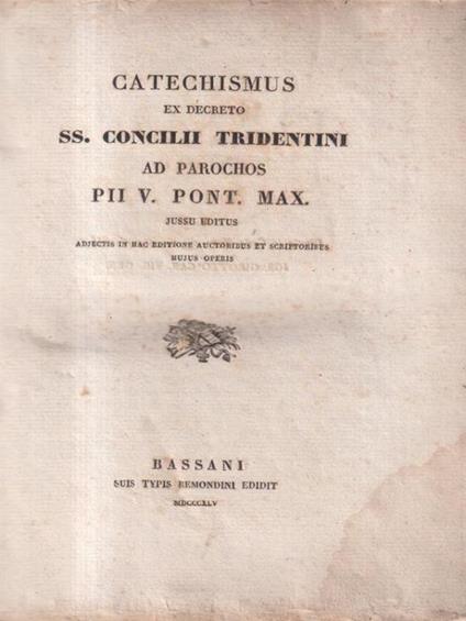 Catechismus ex decreto SS. Concilii Tridentini ad parochos PII V. Pont Max - copertina