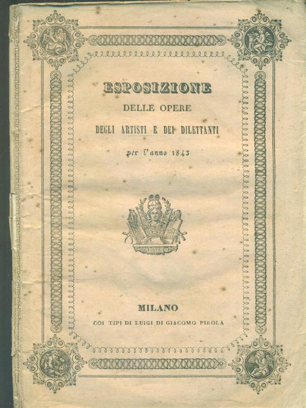 Esposizione delle opere degli artisti e dei dilettanti per l'anno 1843