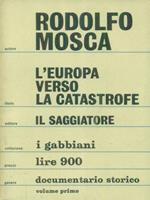 L' Europa verso la catastrofe Vol I