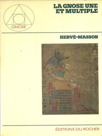 La gnose une et multiple - Herve'-Masson - copertina
