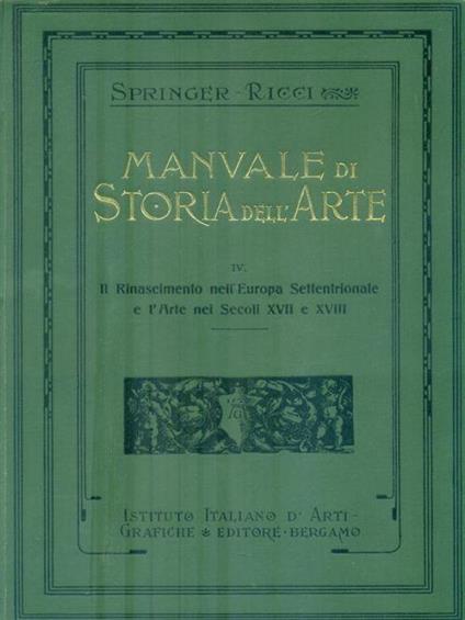 Manuale di storia dell'arte IV - Anton Springer - copertina