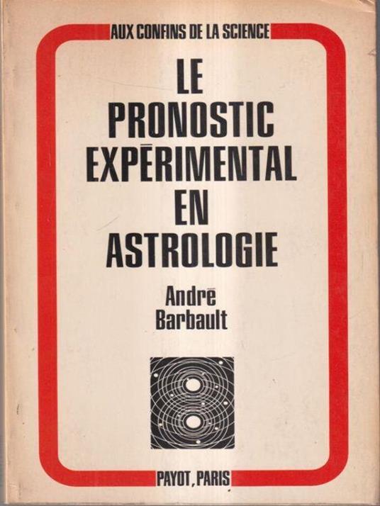 Le pronostic experimental en astrologie - André Barbault - copertina