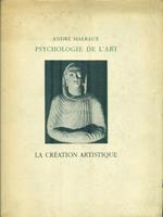 Psychologie de l'art. La creation artistique