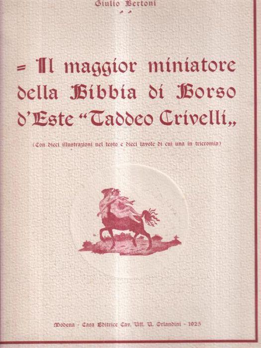 Il maggior miniatore della Bibbia di Borso d'Este Taddeo Crivelli - Giulio Bertoni - copertina