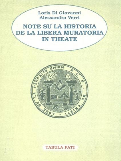 Note su la Historia de la Libera Muratoria in Theate - Loris Di Giovanni - copertina