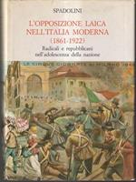 L' opposizione laica nell'Italia moderna (1861-1922)