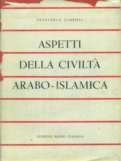 Aspetti della civiltà Arabo-Islamica - Francesco Gabrieli - copertina