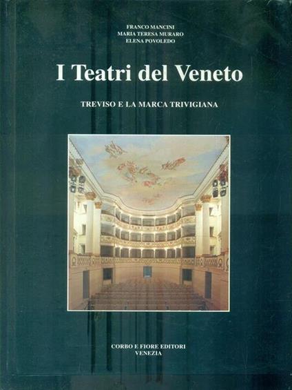 I teatri del veneto. Treviso e la marca trivigiana - copertina