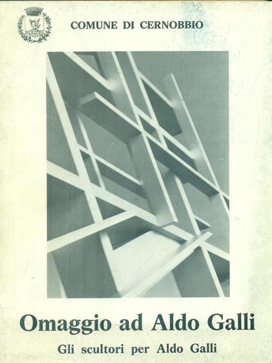 Omaggio ad Aldo Galli, Gli scultori per Aldo Galli. Comune di Cernobbio. 1983 - copertina
