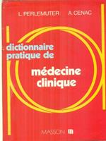 Dictionnaire pratique de medecine clinique
