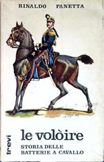 Le Volòire. Storia delle batterie a cavallo