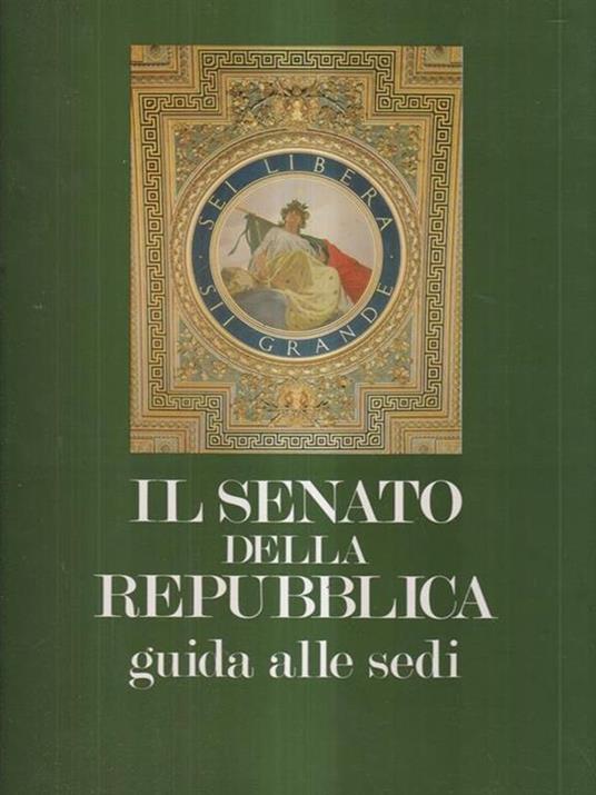 Il senato della Repubblica. Guida alle sedi - copertina