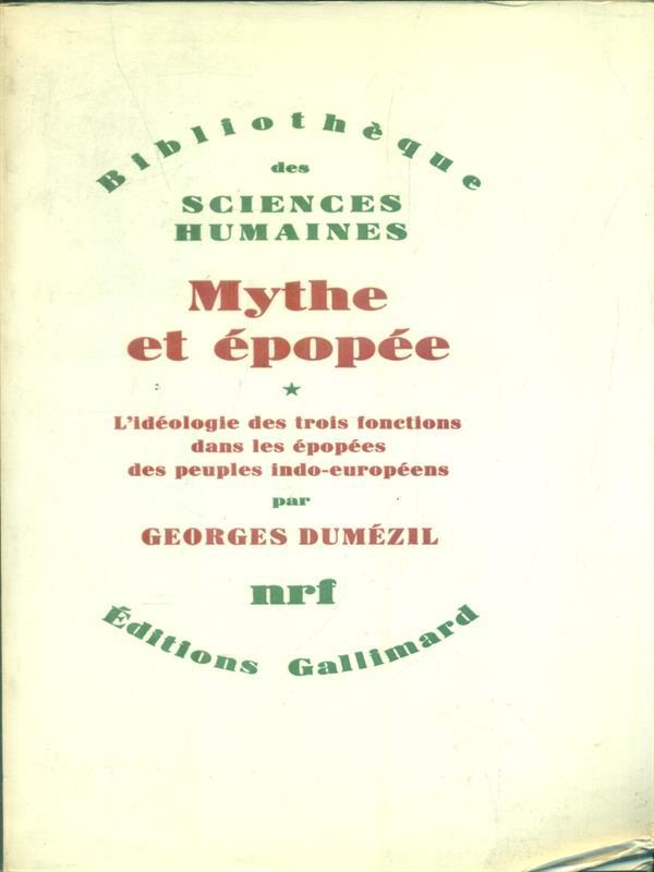 Mythe et epopee. Vol 1