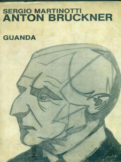 Anton Bruckner - Sergio Martinotti - copertina