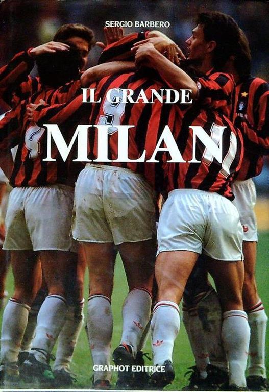 Il grande Milan - Sergio Barbero - copertina