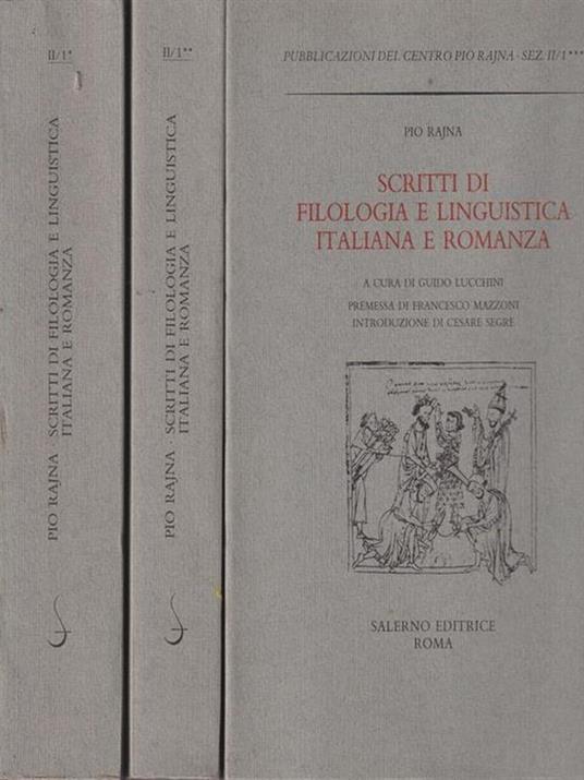Scritti di filologia e linguistica italiana e romanza 3vv - Pio Rajna - copertina