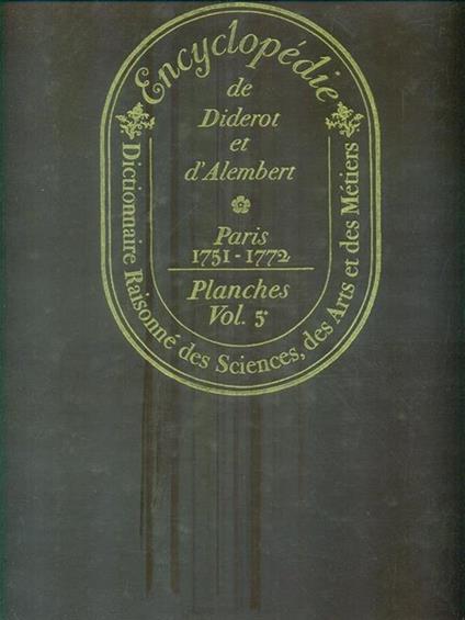 Encyclopedie de Diderot et Alembert. Paris 1751-1772. Planches vol 5 - copertina