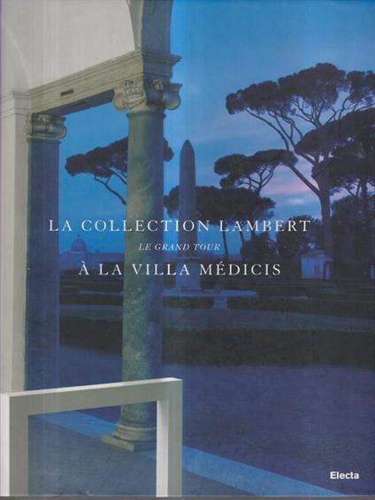 La collection Lambert a la villa Medicis - copertina