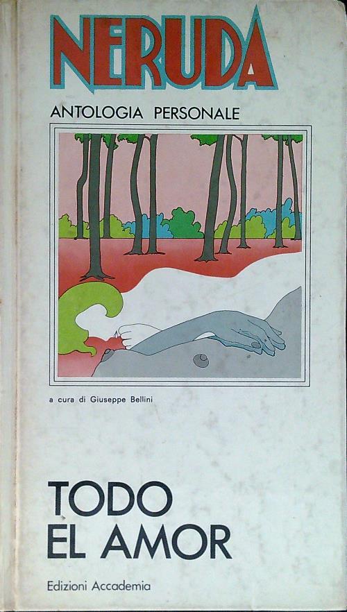 Todo el amor. Antologia personale