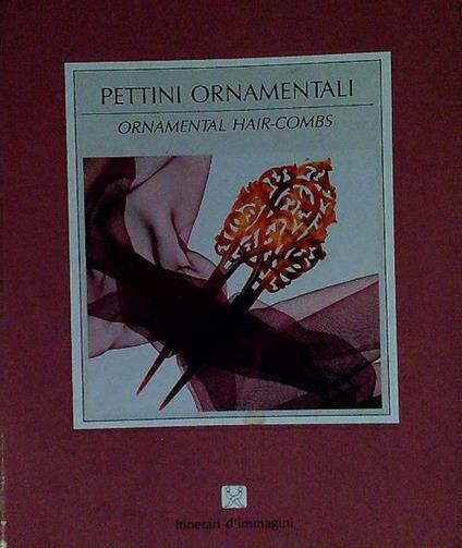 Pettini ornamentali/Ornamental hair-combs - Marialuisa Domeniconi - copertina