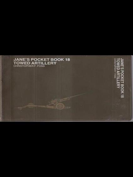 Jane's pocket book 18 - Towed artillery - Christopher F. Foss - copertina