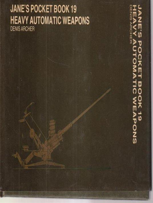 Jane's pocket book 19 - Heavy automatic weapons - Denis Archer - copertina