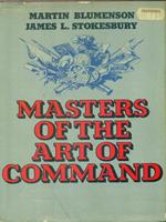 Masters of the art of command