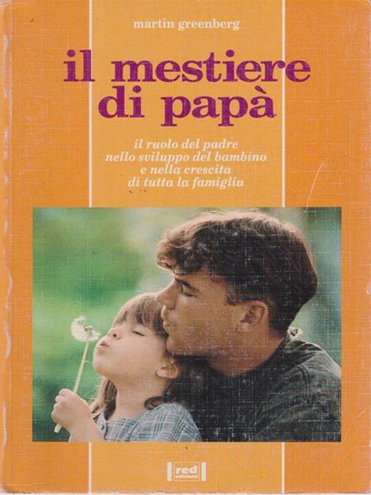 Il mestiere di papa' - Martin Greenberg - copertina