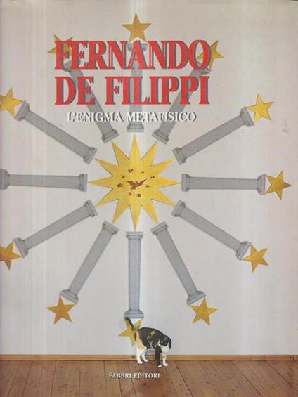 Fernando De Filippi. L'enigma metafisico - Giorgio Cortenova - copertina