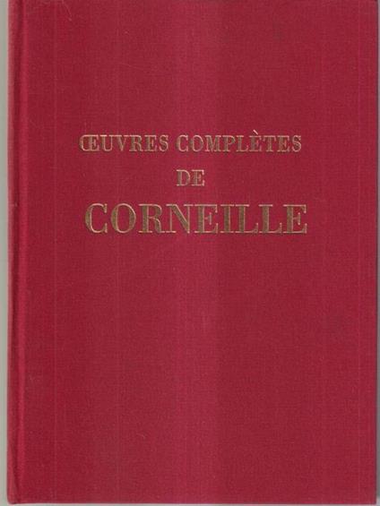 Oeuvres complete de Corneille - Pierre Corneille - copertina