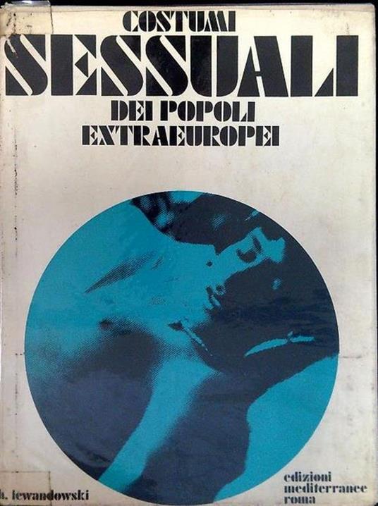 Costumi sessuali dei popoli extraeuropei - H. Lewandowski - copertina