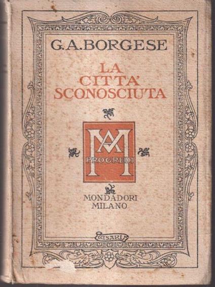 La città sconosciuta - G.A. Borgese - copertina