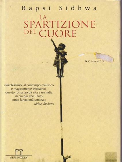 La spartizione del cuore. - Bapsi Sidhwa - copertina