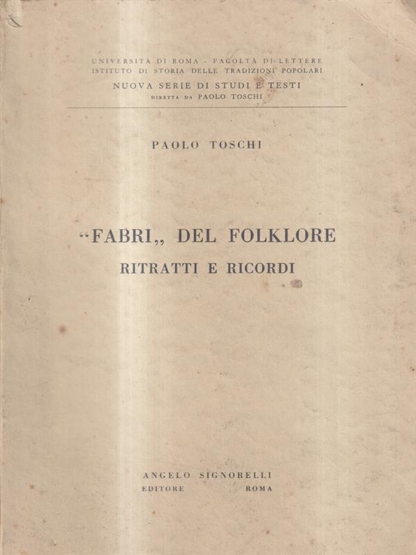 Fabri del folklore. Ritratti e ricordi