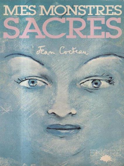 Mes monstres Sacres - Jean Cocteau - copertina