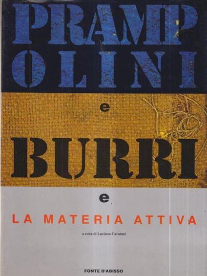 Prampolini e Burri e la materia prima - Luciano Caramel - copertina
