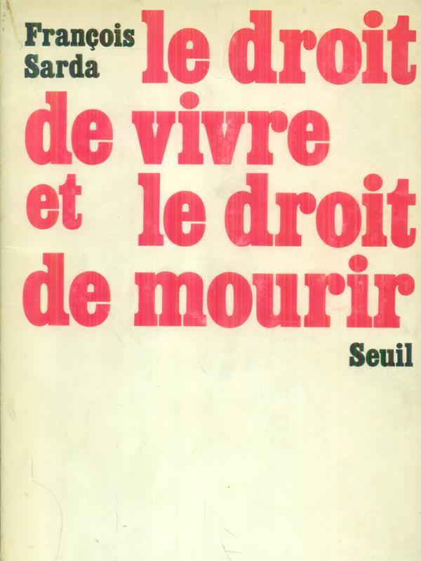Le  droit de vivre et le droit de mourir