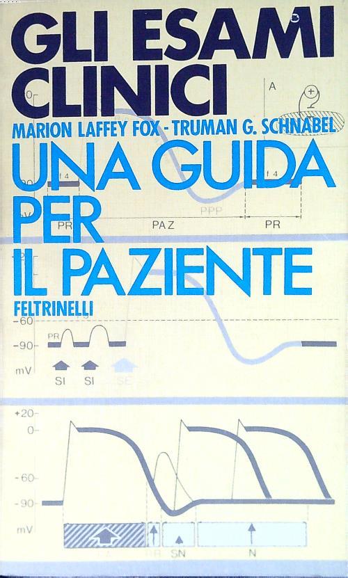 Gli esami clinici. Una guida per il paziente