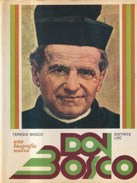 Don Bosco Una biografia nuova - Teresio Bosco - copertina