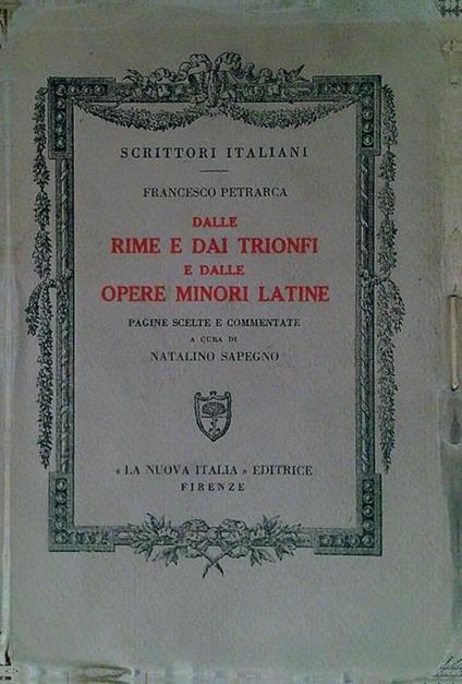 Dalle rime e dai trionfi e dalle opere minori latine - Francesco Petrarca - copertina